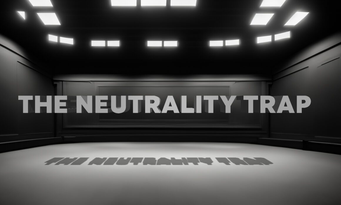 The Neutrality Trap Article Banner